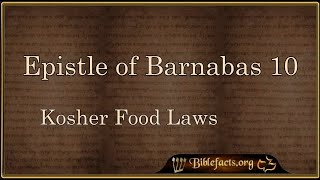 Epistle of Barnabas 10  Kosher Food [upl. by Alitha]