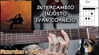 Intercambio Injusto  Ivan Cornejo  Guitar Tutorial  Acordes [upl. by Wardle]