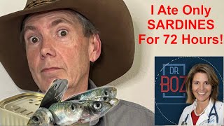 The Dr Boz 72 Hour Sardine Challenge What was it like Keto \ Carnivore [upl. by Nedrah987]