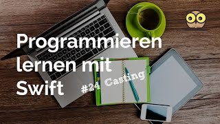 Programmieren mit Swift 24 Casting [upl. by Iniffit684]