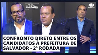 CONFRONTO DIRETO ENTRE OS CANDIDATOS À PREFEITURA DE SALVADOR 2ª RODADA [upl. by Harewood]