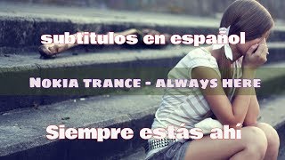 Nokia  Always Here sub español HD Trance sub English [upl. by Werdma]