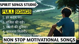 Non Stop Motivational Songs ।। Best Motivational Songs ।। Motivational Song in Hindi [upl. by Matthaus]