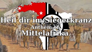 quot Heil dir im Siegerkranz quot  Anthem of Mittelafrika  DE Lyrics  EN CC [upl. by Leagiba]