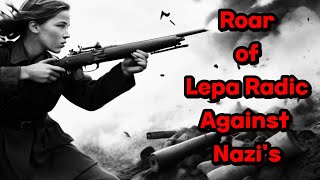 This BADASS Partisan ROARED Against the Nazis Historys Forgotten Hero Lepa Radic wwii history [upl. by Waldack]