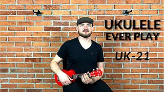 Ukulele sopranowe dla początkujących EVER PLAY UK21 [upl. by Glorianna]