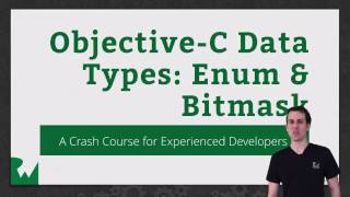 Beginning ObjectiveC Data Types Enums and Bitmasks  raywenderlichcom [upl. by Eicnarf533]