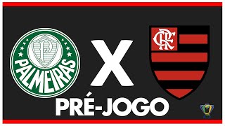 PALMEIRAS X FLAMENGO  PRÃ‰JOGO OITAVAS DE FINAL II  COPA DO BRASIL 2024 [upl. by Ralyat327]