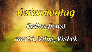 01042024  Ostermontag  Festgottesdienst  1030 Uhr  St Vitus Visbek [upl. by Yramesor264]