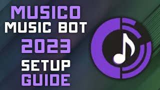 Musico Discord Music Bot  2023 Setup Guide  Lightweight Discord Music Bot [upl. by Ikeda]