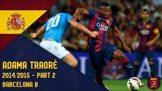 Adama Traoré 20142015 ● Barcelona B ● Part 2 [upl. by Liuqa]