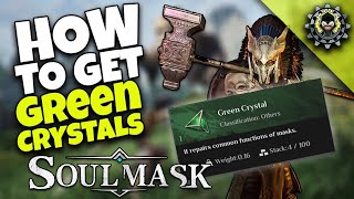 HOW to GET Green Crystals  SOULMASK Survival Game [upl. by Cortie]