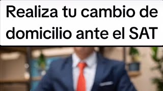 Te explico cómo realizar tu cambio de domicilio ante el SAT 🇲🇽 [upl. by Sommers]