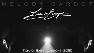 Melody Gardot  Monologue Tchao Baby Live In Utrecht  2016 Official Audio [upl. by Aicemak]