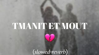 cheb mehdi  TMANIT EL MOUT 𝑠𝑙𝑜𝑤𝑒𝑑𝑟𝑒𝑣𝑒𝑟𝑏 [upl. by Tiffany]