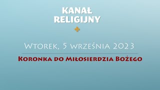 Koronka do Miłosierdzia Bożego  5 września 2023 [upl. by Oiretule996]