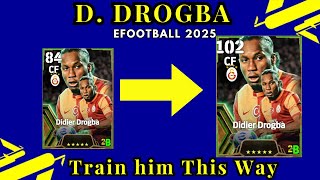 Epic Didier Drogba Max Level Training Upgrade in eFootball 2025 I Best Booster to Add [upl. by Hajed]