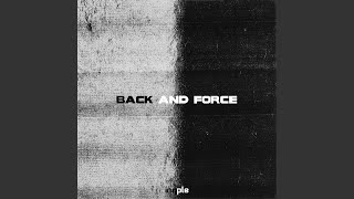 BACK AND FORCE [upl. by Ambrosius]