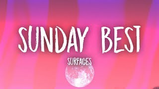 Surfaces  Sunday Best Lyrics [upl. by Olotrab]