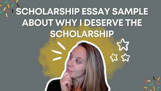 Scholarship Essay Sample About Why I Deserve The Scholarship [upl. by Nicola719]