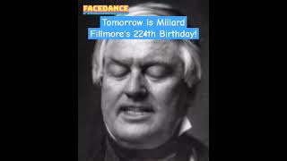 Millard Fillmore turns 224 tomorrow [upl. by Luapnaes268]