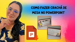 Como fazer Crachá de Mesa no PowerPoint [upl. by Justinian852]