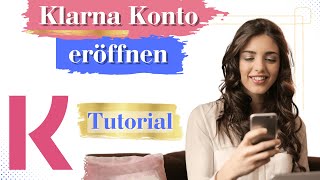 Klarna Konto eröffnen Tutorial [upl. by Madelina]