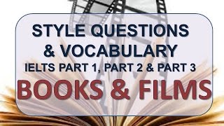 IELTS Speaking part 1 part 2 part 3 with vocabulary  Topic Books and films [upl. by Gurl]