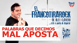 El Francotirarock y esas palabras que decimos mal aposta quotQue sea una sección destornillantequot [upl. by Tigram225]