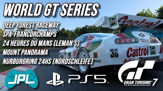 GRAN TURISMO 7 FINAL  SERIE WORLD GT  Deep Forest  Spa  Lemans  Monte Panorama  Nordschleife [upl. by Shirley]