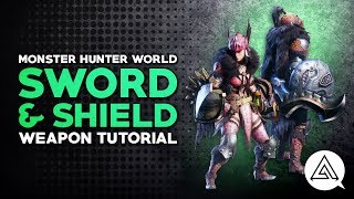 Monster Hunter World  Sword amp Shield Tutorial [upl. by Gino634]