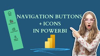 How to create Navigation Buttons with Icons in Power BI [upl. by Enneyehc]