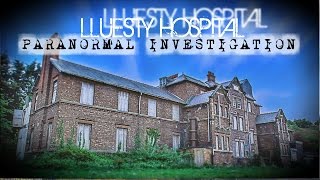 HAUNTED ABANDONED HOSPITAL LLUESTY HOSPITAL PARANORMAL INVESTIGATION [upl. by Faline]