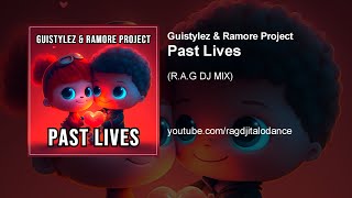 GuiStylez amp Ramore Project  Past Lives RAG DJ Mix [upl. by Schafer271]