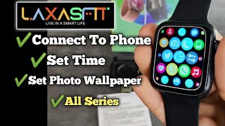 laxafit smartwatch connect Mobile\Set Time\Set Wallpaper\ Set Time All Problems Fix [upl. by Faxon732]