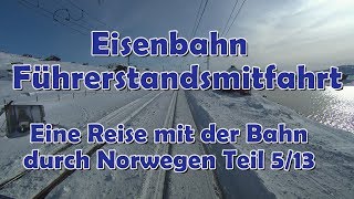 Führerstandsmitfahrt von Finse nach Haugastøl Eine Reise durch Norwegen mit der Bahn Teil 513 [upl. by Ramos]