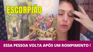 ESCORPIÃO ♏️ ALGUÉM VOLTA APÓS UM ROMPIMENTO [upl. by Lateh273]