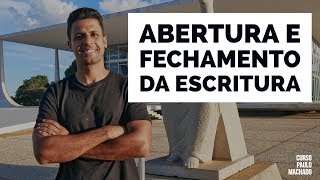 ESCRITURA  MACETE para ABERTURA e FECHAMENTO  Vídeo 15 de 180 Saga da 2ª Fase [upl. by Mandel]