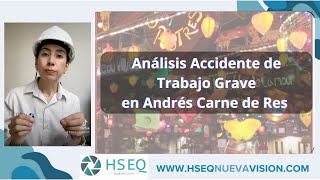 Análisis de accidente de trabajo grave de Andrés Carne de Res 2024 [upl. by Eissel]