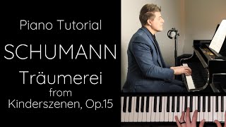 Schumann “Träumerei” from Kinderszenen Op15 Tutorial [upl. by Maise241]