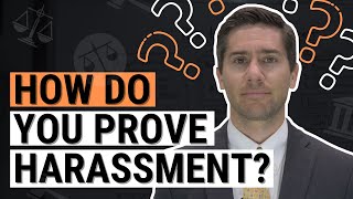 How to Prove Harassment [upl. by Atteniuq]