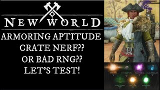 New World Testing Armoring Aptitude 2023 Opening Crates Still Worth it  Or Move on [upl. by Lorelei838]