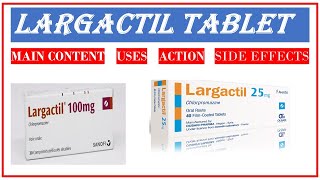 INTRODUCTION TO LARGACTIL TABLET  MAIN CONTENT  USES  ACTION  SIDE EFFECTS  PRECAUTIONS [upl. by Bigford]