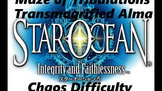 Star Ocean Integrity and Faithlessness  Transmogrified Alma Chaos [upl. by Vargas]