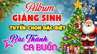 Nhạc Giáng Sinh Tuyển Chọn Hay Nhất  Album Những Bài Noel Trữ Tình Siêu Hay [upl. by Brewer]