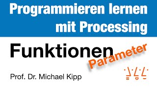 Processing Funktionen 2  Parameter [upl. by Olfe648]