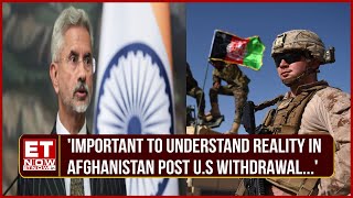 EAM Jaishankar On Afghanistan India Must Recognize The Changing Dynamics Without US Presence [upl. by Katleen429]