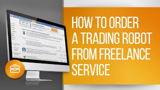 How to Order a Trading Robot from the Freelance Service in MetaTrader 45 [upl. by Eenahc]