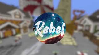 Rebels [upl. by Edac]