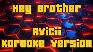 Hey Brother Avicii  Karaoke version [upl. by Lochner]